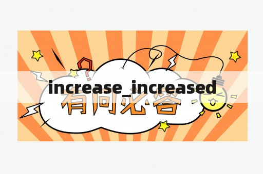 increase_increased