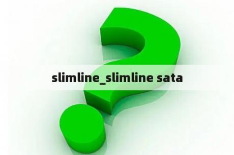 slimline_slimline sata