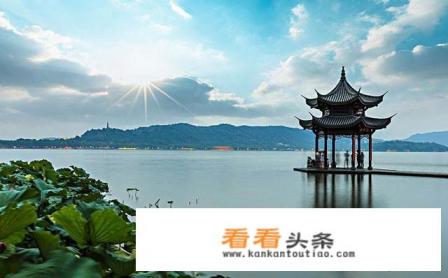 浙江旅游必去十大景点都是哪些