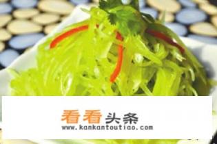 莴笋怎么做好吃？莴笋的多种吃法