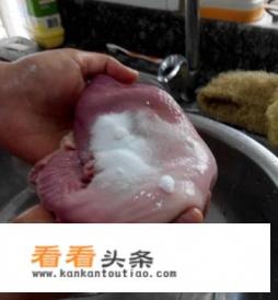 猪肚怎么洗最干净 猪肚怎么洗最干净